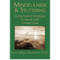 Mindfulness & Stuttering: Using Eastern Strategies to Speak with Greater Ease - Paperback