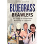 Bluegrass Brawlers: The Story of Professional Wrestling in Louisville - Paperback