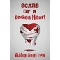 Scars Of A Broken Heart - Paperback