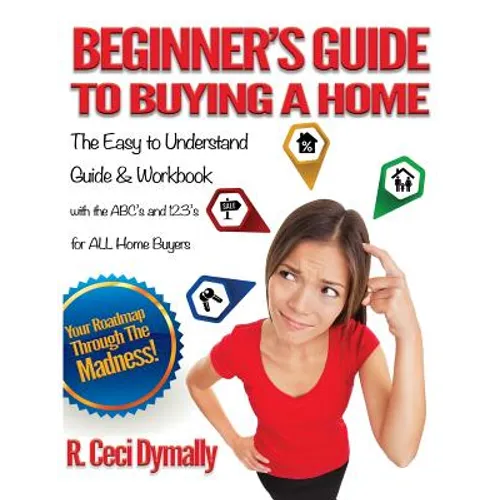 Beginner's Guide to Buying a Home - Paperback