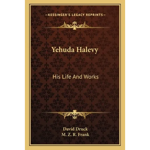 Yehuda Halevy: His Life And Works - Paperback