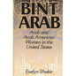 Bint Arab: Arab and Arab American Women in the United States - Paperback