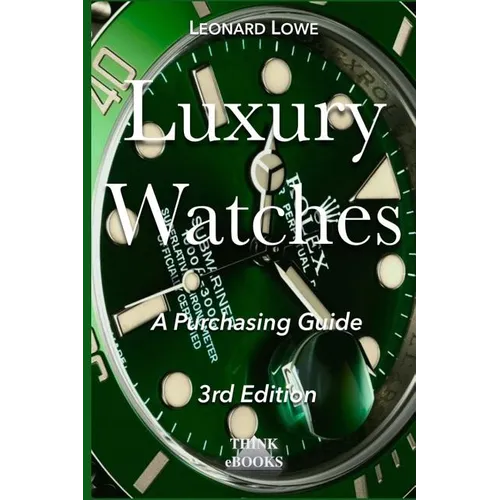 Luxury Watches: A Purchasing Guide - Paperback