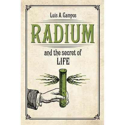 Radium and the Secret of Life - Paperback