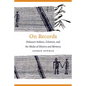 On Records: Delaware Indians, Colonists, and the Media of History and Memory - Hardcover