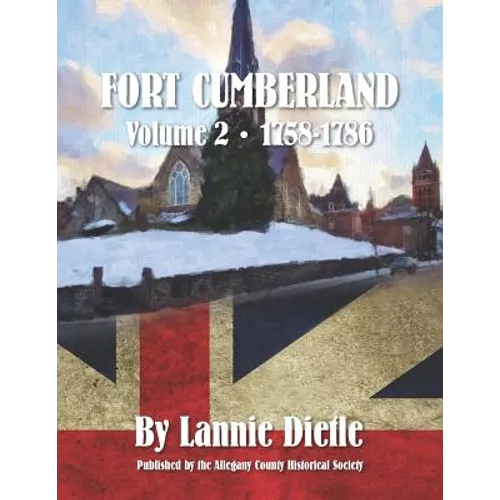 Fort Cumberland: : Volume 2 1758-1786 - Paperback