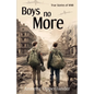 Boys No More: True Stories of WWII - Paperback