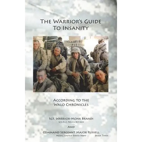 The Warrior's Guide to Insanity: According to the Walo Chronicles - Paperback