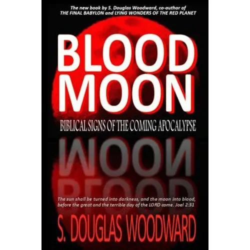 Blood Moon: Biblical Signs of the Coming Apocalypse - Paperback