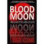 Blood Moon: Biblical Signs of the Coming Apocalypse - Paperback