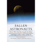 Fallen Astronauts: Heroes Who Died Reaching for the Moon - Paperback