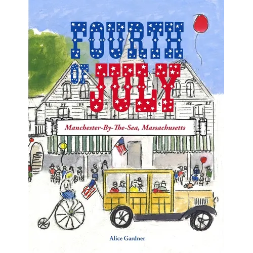 The Fourth of July: Manchester-By-The-Sea, Massachusetts - Paperback