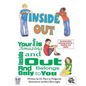 Inside Out: Your Body is Amazing Inside and Out and Belongs Only To You - Paperback