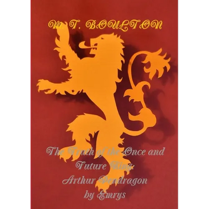 The Truth of the Once and Future King: Arthur Pendragon by Emrys - Paperback