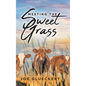 Meeting the Sweet Grass - Hardcover