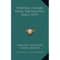 Spiritual Crumbs From The Master's Table (1837) - Paperback