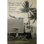 Pleasure Tested for the Tropics: The Story of New Moon Theatre Company - Paperback