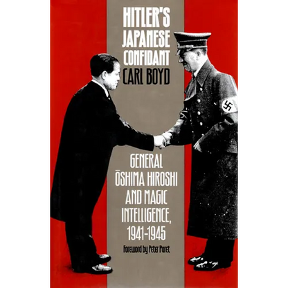 Hitler's Japanese Confidant: General Oshima Hiroshi and Magic Intelligence, 1941-1945 - Paperback