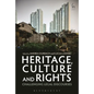 Heritage, Culture and Rights: Challenging Legal Discourses - Paperback