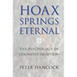 Hoax Springs Eternal: The Psychology of Cognitive Deception - Paperback