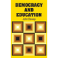 Democracy and Education - Hardcover