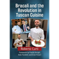 Bracali and the Revolution in Tuscan Cuisine - Paperback