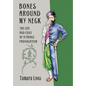 Bones Around My Neck: The Life and Exile of a Prince Provocateur - Hardcover