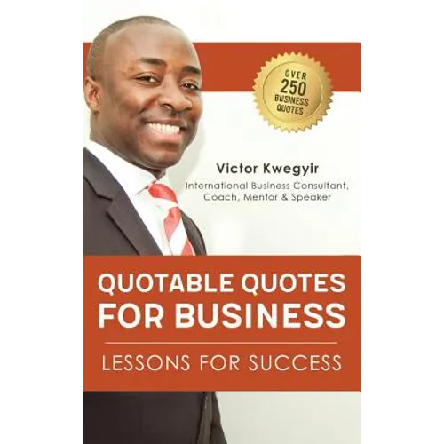 Quotable Quotes For Business: Lessons For Success - Paperback