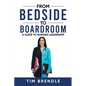 From Bedside to Boardroom: A Guide to Nursing Leadership - Paperback