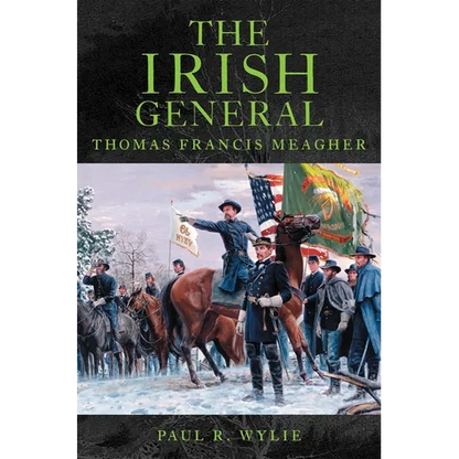 The Irish General: Thomas Francis Meagher - Paperback