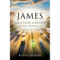 James: Reflections on Wisdom For Living Godly Lives in the Daily Grind - Paperback