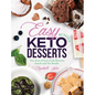Easy Keto Desserts Bundle: Two Years of Low Carb Desserts, Snacks and Fat Bombs - Hardcover