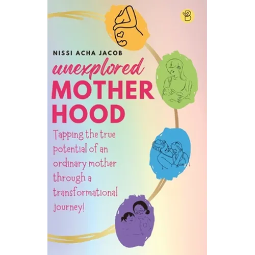 Unexplored Motherhood - Paperback