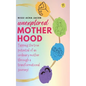 Unexplored Motherhood - Paperback