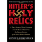 Hitler's Holy Relics: A True Story of Nazi Plunder and the Race to Recover the Crown Jewels of the Holy Roman Empire - Paperback