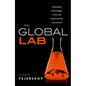 The Global Lab: Inequality, Technology, and the Experimental Movement - Hardcover
