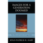Images for a Generation Doomed: The Films and Career of Gregg Araki - Paperback