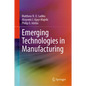 Emerging Technologies in Manufacturing - Hardcover