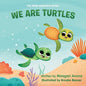 We Are Turtles: the little explorers series - Paperback