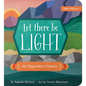 Let There Be Light: An Opposites Primer - Board Book