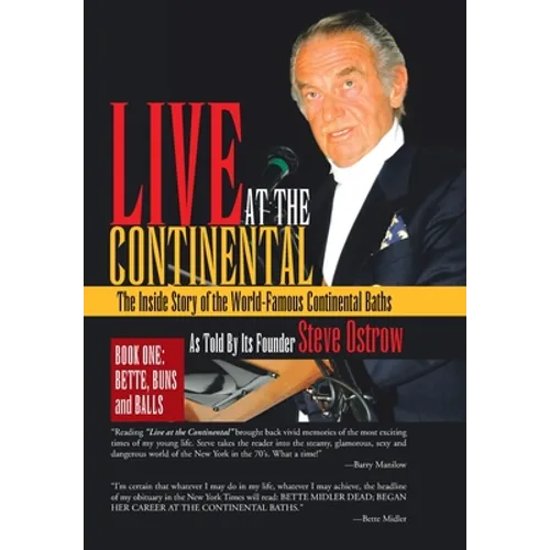 Live at the Continental: The Inside Story of the World-Famous Continental Baths - Hardcover