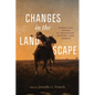 Changes in the Landscape: Humans and Nature in Nineteenth-Century Latin America - Paperback