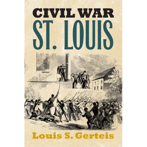 Civil War St. Louis - Paperback