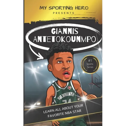 My Sporting Hero: Giannis Antetokounmpo: Learn all about your favorite NBA star - Paperback