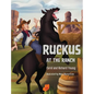 Ruckus at the Ranch - Hardcover
