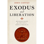 Exodus and Liberation: Deliverance Politics from John Calvin to Martin Luther King Jr. - Hardcover
