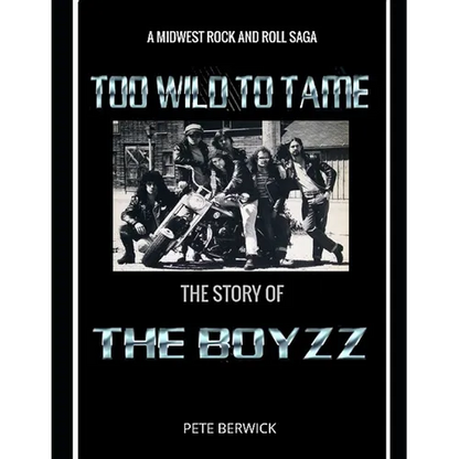 Too Wild to Tame: The Story of the Boyzz - Paperback