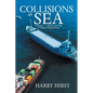 Collisions at Sea: Volume 1: Liability and the Collision Regulations - Paperback