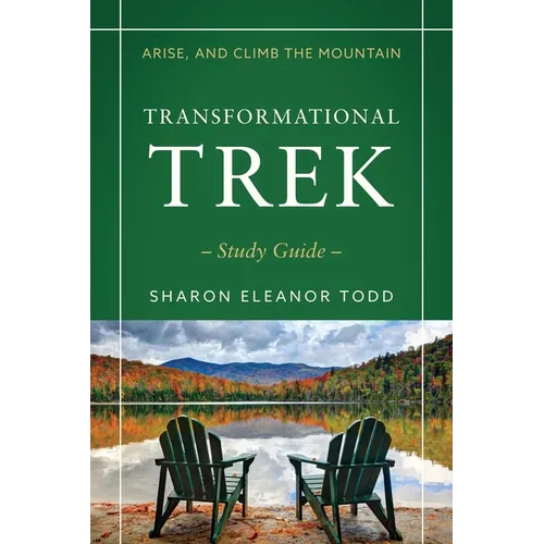 Arise, and Climb the Mountain: Transformational Trek Study Guide - Paperback