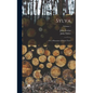 Sylva: Or, a Discourse of Forest Trees; Volume 1 - Hardcover